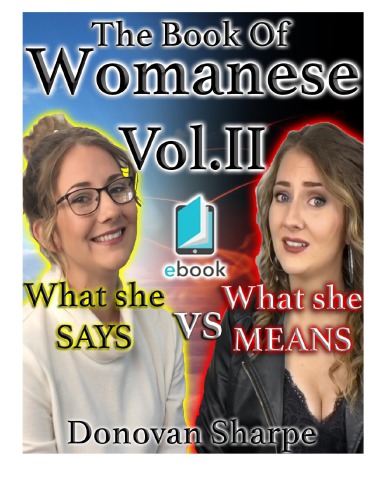 The Book Of Womanese Volume Two What She Says Vs What She Means Womanese 101 2 Donovan Sharpe