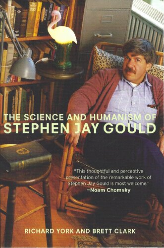 The Science And Humanism Of Stephen Jay Gould Richard York Brett Clark