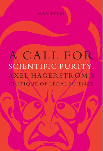 A Call For Scientific Purity Axel Hgerstrms Critique Of Legal Science Max Lyles