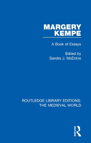 Margery Kempe A Book Of Essays 1st Edition Sandra J Mcentire Editor