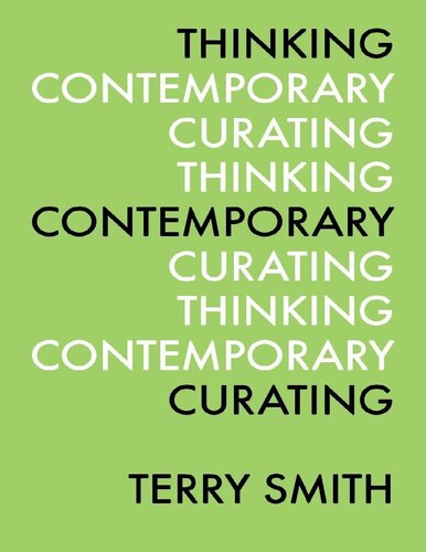 Thinking Contemporary Curating 1st Edition Terry E Smith