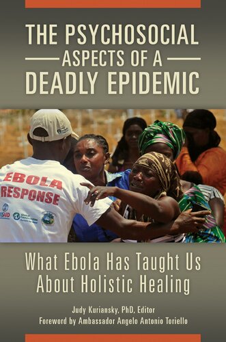 The Psychosocial Aspects Of A Deadly Epidemic What Ebola Has Taught Us About Holistic Healing Judy Kuriansky