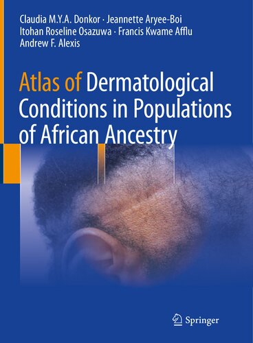 Atlas Of Dermatological Conditions In Populations Of African Ancestry Claudia Mya Donkor