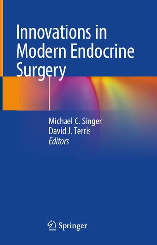 Innovations In Modern Endocrine Surgery Michael C Singer David J Terris
