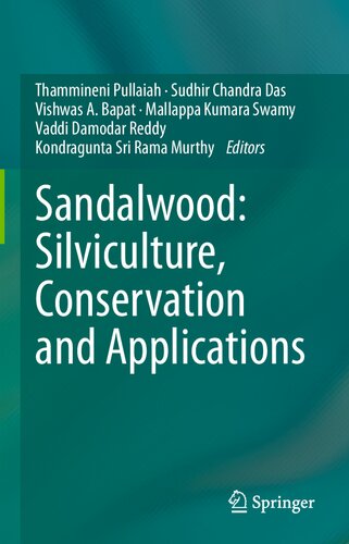 Sandalwood Silviculture Conservation And Applications Thammineni Pullaiah