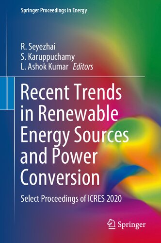 Recent Trends In Renewable Energy Sources And Power Conversion Select Proceedings Of Icres 2020 R Seyezhai