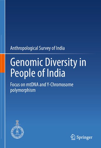 Genomic Diversity In People Of India Focus On Mtdna And Ychromosome Polymorphism Anthropological Survey Of India
