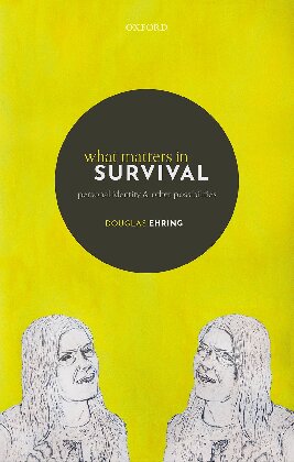 What Matters In Survival Personal Identity And Other Possibilities 1st Edition Douglas Ehring