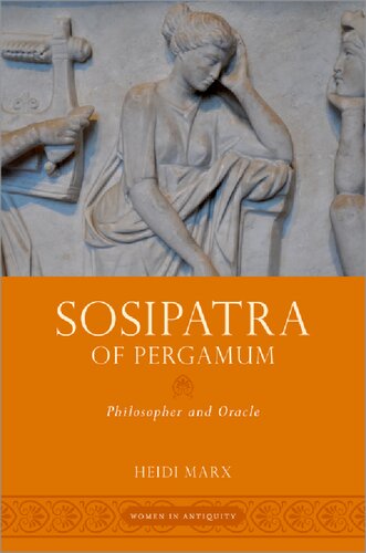 Sosipatra Of Pergamum Philosopher And Oracle Women In Antiquity Heidi Marx