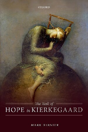 The Task Of Hope In Kierkegaard 1st Edition Mark Bernier