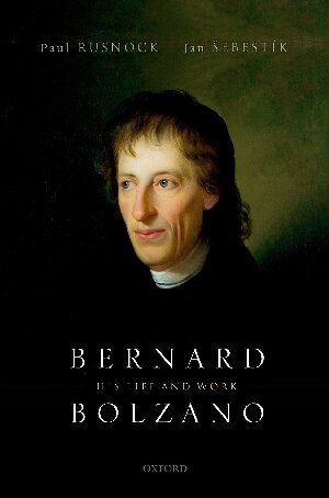 Bernard Bolzano His Life And Work Paul Rusnock Jan Sebestik