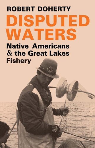 Disputed Waters Native Americans And The Great Lakes Fishery Reprint Robert Doherty