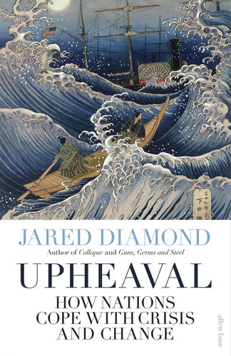 Upheaval Turning Points For Nations In Crisis Jared Diamond