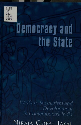 Democracy And The State Welfare Secularism And Development In Contemporary India Niraja Gopal Jayal