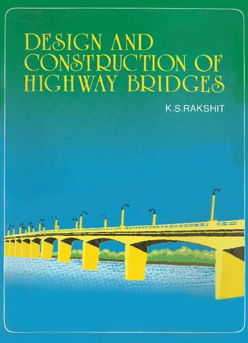 Design And Construction Of Highway Bridges K S Rakshit