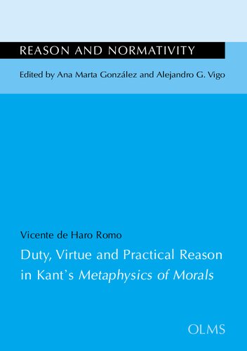 Duty Virtue And Practical Reason In Kants Metaphysics Of Morals Vicente De Haro Romo Erik Norvelle