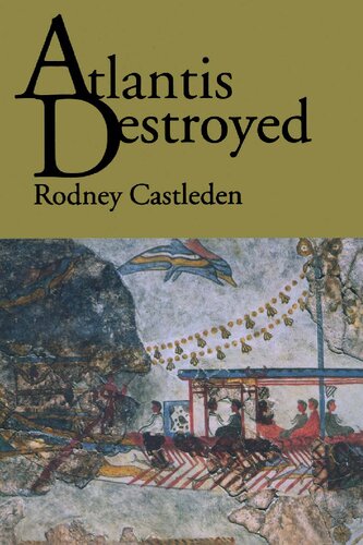 Atlantis Destroyed 1st Edition Rodney Castleden