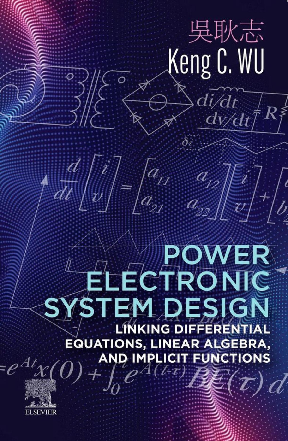 Power Electronic System Design Linking Differential Equations Linear Algebra And Implicit Functions Keng C Wu