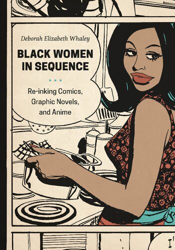 Black Women In Sequence Reinking Comics Graphic Novels And Anime Illustrated Deborah Elizabeth Whaley