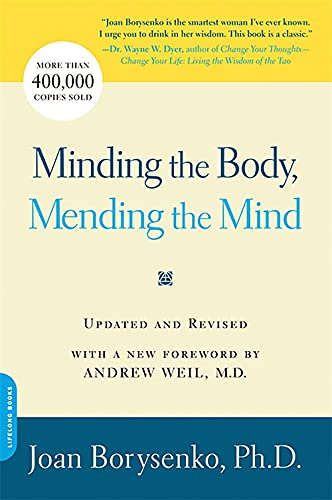 Minding The Body Mending The Mind Joan Borysenko