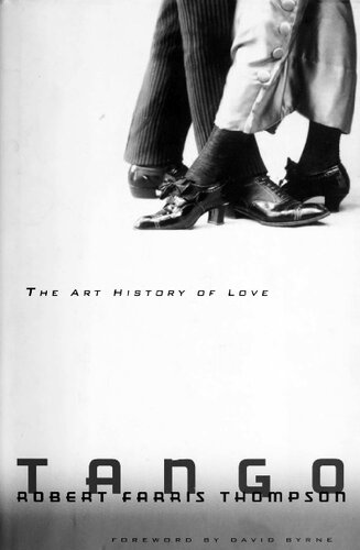 Tango The Art History Of Love Robert Farris Thompson