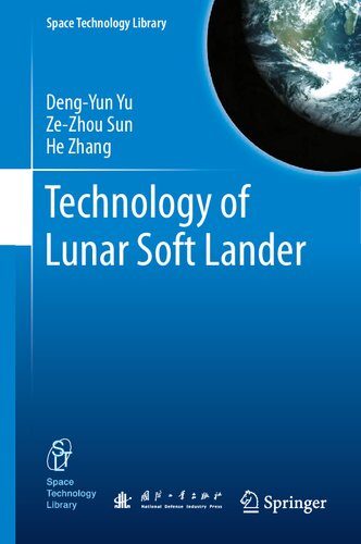 Technology Of Lunar Soft Lander 1st Edition Dengyun Yu Zezhou Sun