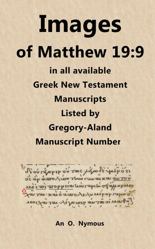 Images Of Matthew 199 In All Available Greek New Testament Manuscripts Listed By Gregoryaland Manuscript Number 1st Edition An O Nymous