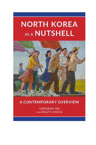 North Korea In A Nutshell A Contemporary Overview Kongdan Oh Ralph Hassig