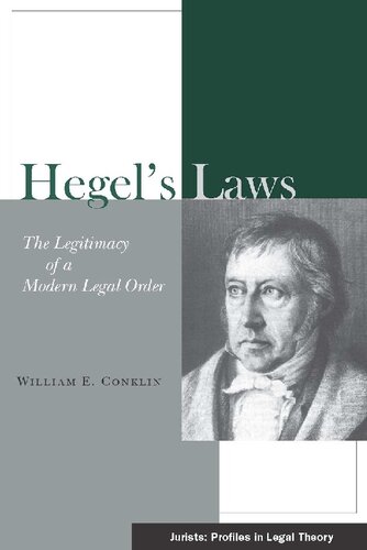 Hegels Laws The Legitimacy Of A Modern Legal Order William E Conklin