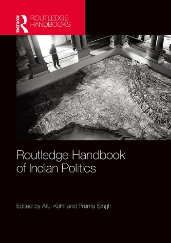 Routledge Handbook Of Indian Politics Atul Kohli And Prerna Singh