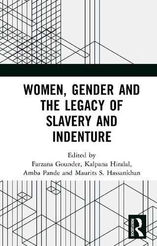 Women Gender And The Legacy Of Slavery And Indenture Farzana Gounder