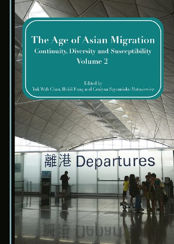 The Age Of Asian Migration Continuity Diversity And Susceptibility Volume 2 Yuk Wah Chan