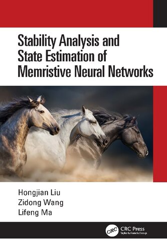 Stability Analysis And State Estimation Of Memristive Neural Networks 1st Edition Hongjian Liu