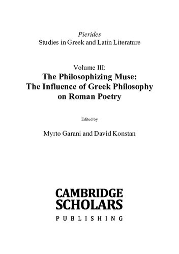 The Philosophizing Muse The Influence Of Greek Philosophy On Roman Poetry Myrto Garani