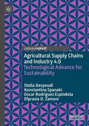 Agricultural Supply Chains And Industry 40 Technological Advance For Sustainability Stella Despoudi