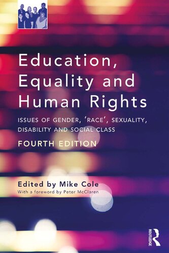 Education Equality And Human Rights Issues Of Gender Race Sexuality Disability And Social Class 4th Edition Mike Cole