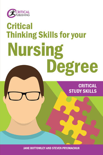 Critical Thinking Skills For Your Nursing Degree Bottomley Janepryjmachuk