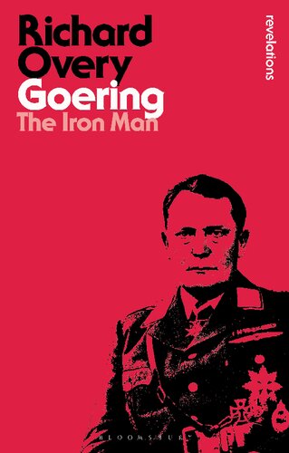Goering The Iron Man Richard J Overy