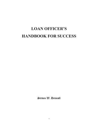 The Loan Officers Handbook For Success Steven W Driscoll