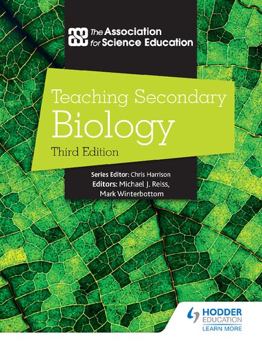 Teaching Secondary Biology 3rd Edition Michael J Reiss Editor