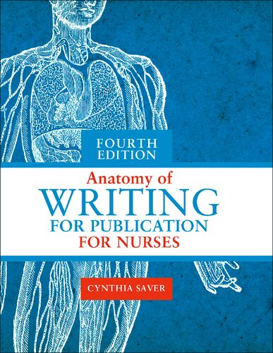Anatomy Of Writing For Publication For Nurses 4th Edition Cynthia Saver
