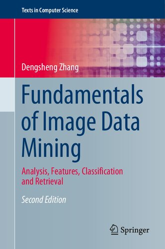 Fundamentals Of Image Data Mining Analysis Features Classification And Retrieval 2nd Edition Dengsheng Zhang