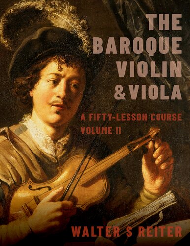 The Baroque Violin Viola A Fiftylesson Course Walter S Reiter