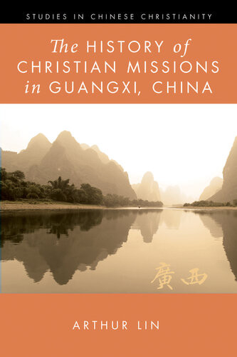 The History Of Christian Missions In Guangxi China Arthur Lin