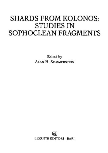 Shards From Kolonos Studies In Sophoclean Fragments Alan H Sommerstein