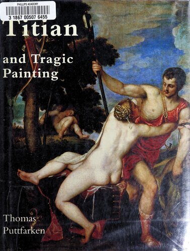 Titian Tragic Painting Aristotles Poetics And The Rise Of The Modern Artist Thomas Puttfarken