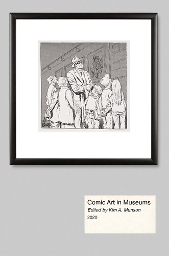 Comic Art In Museums Kim A Munson Editor