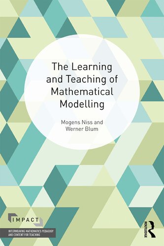 The Learning And Teaching Of Mathematical Modelling 1st Edition Mogens Niss
