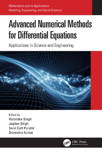 Advanced Numerical Methods For Differential Equations Applications In Science And Engineering Mathematics And Its Applications 1st Edition Harendra Singh Editor