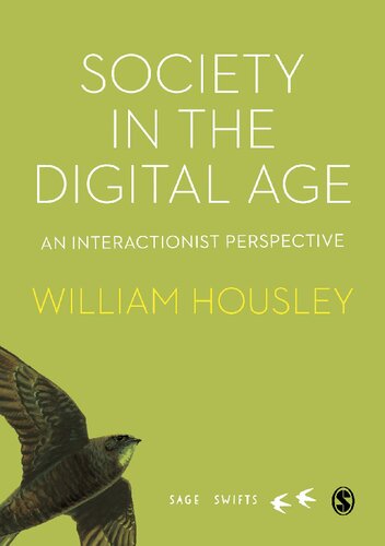 Society In The Digital Age An Interactionist Perspective William Housley
